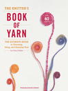 Cover image for The Knitter's Book of Yarn